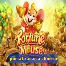 portal zacarias horror